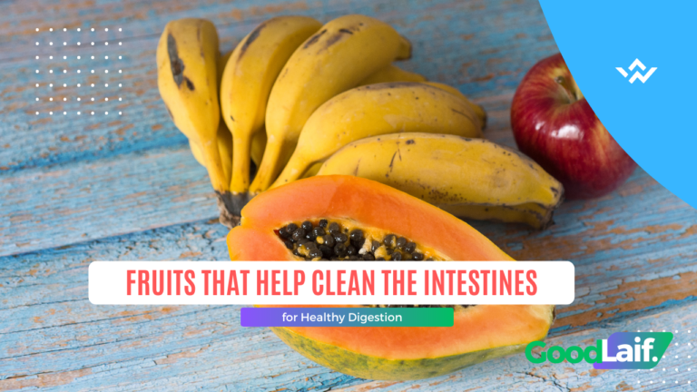 Fruits That Help Clean the Intestines for Healthy Digestion