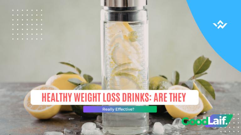 Healthy Weight Loss Drinks: Are They Really Effective?