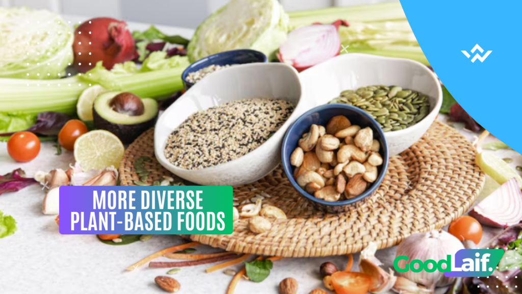 More Diverse Plant-Based Foods