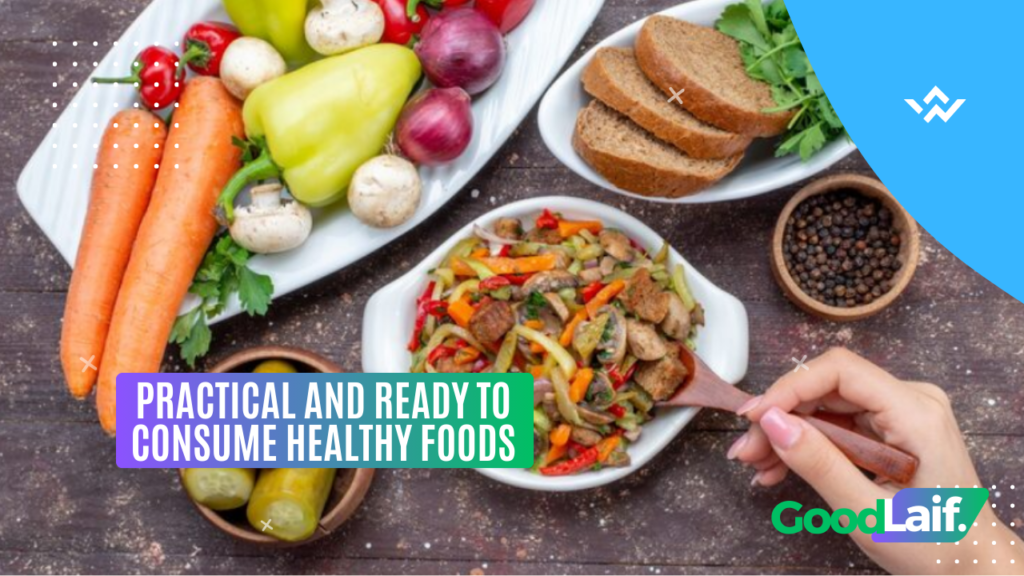 Practical and Ready to Consume Healthy Foods