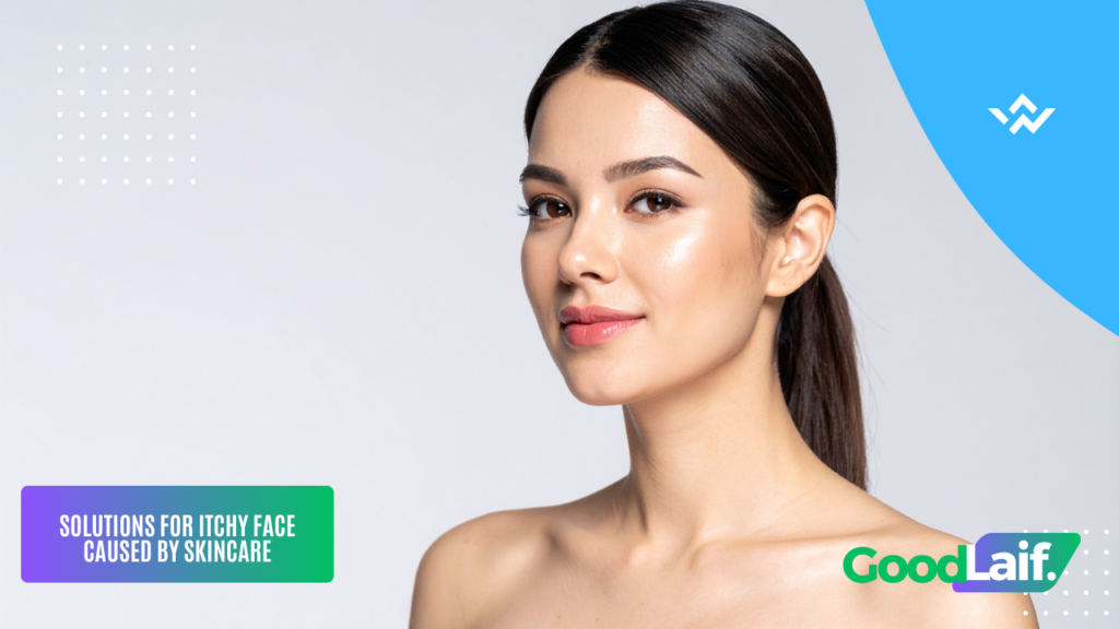 Itchy Face After Using Skincare