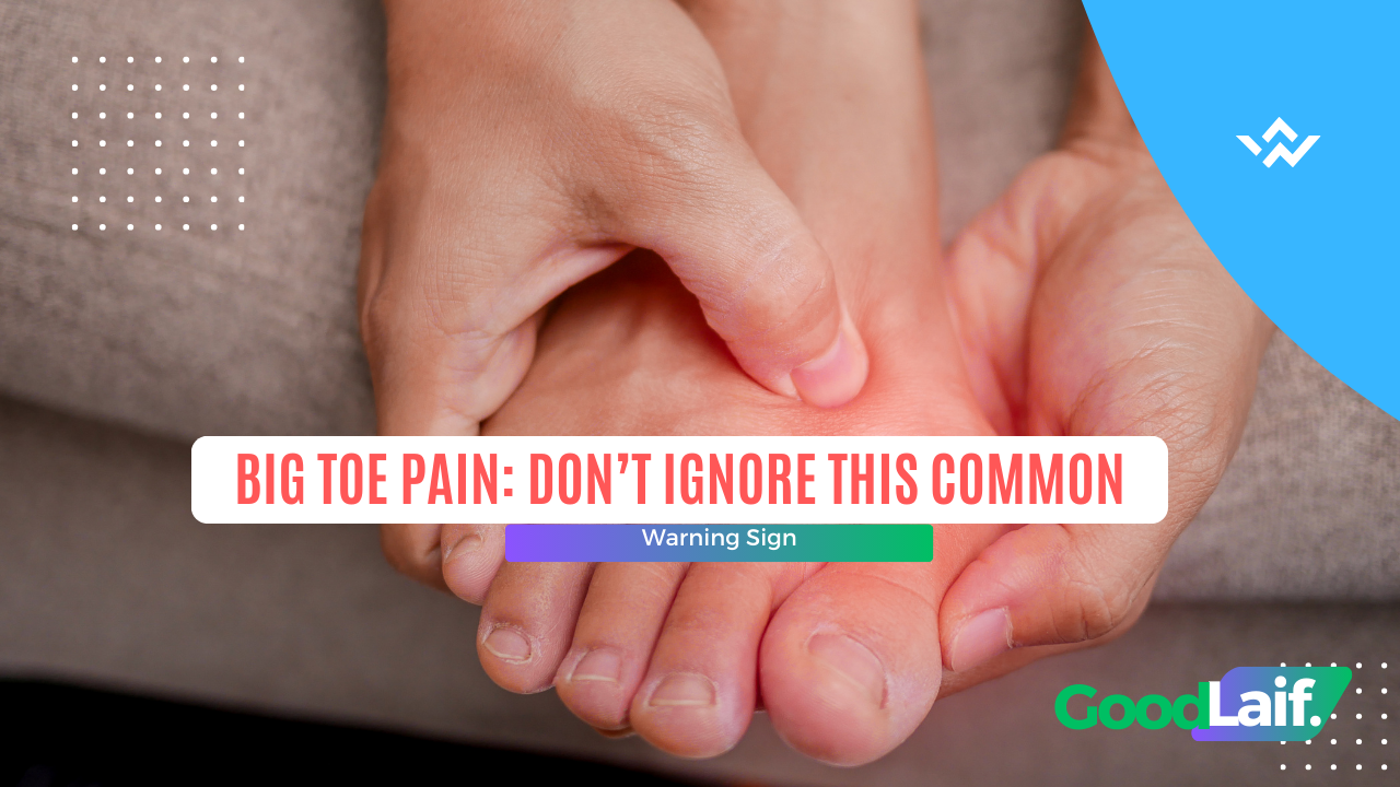 Big Toe Pain
