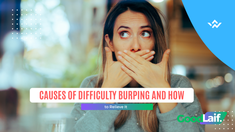 Causes of Difficulty Burping and How to Relieve It