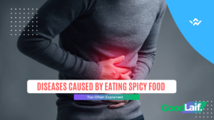 Diseases Caused by Eating Spicy Food Too