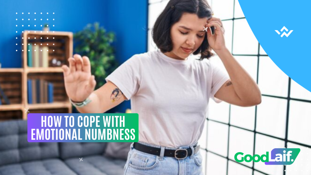 How to Cope with Emotional Numbness