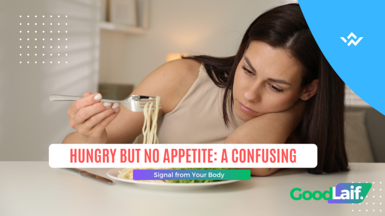 Hungry but No Appetite: A Confusing Signal from Your Body