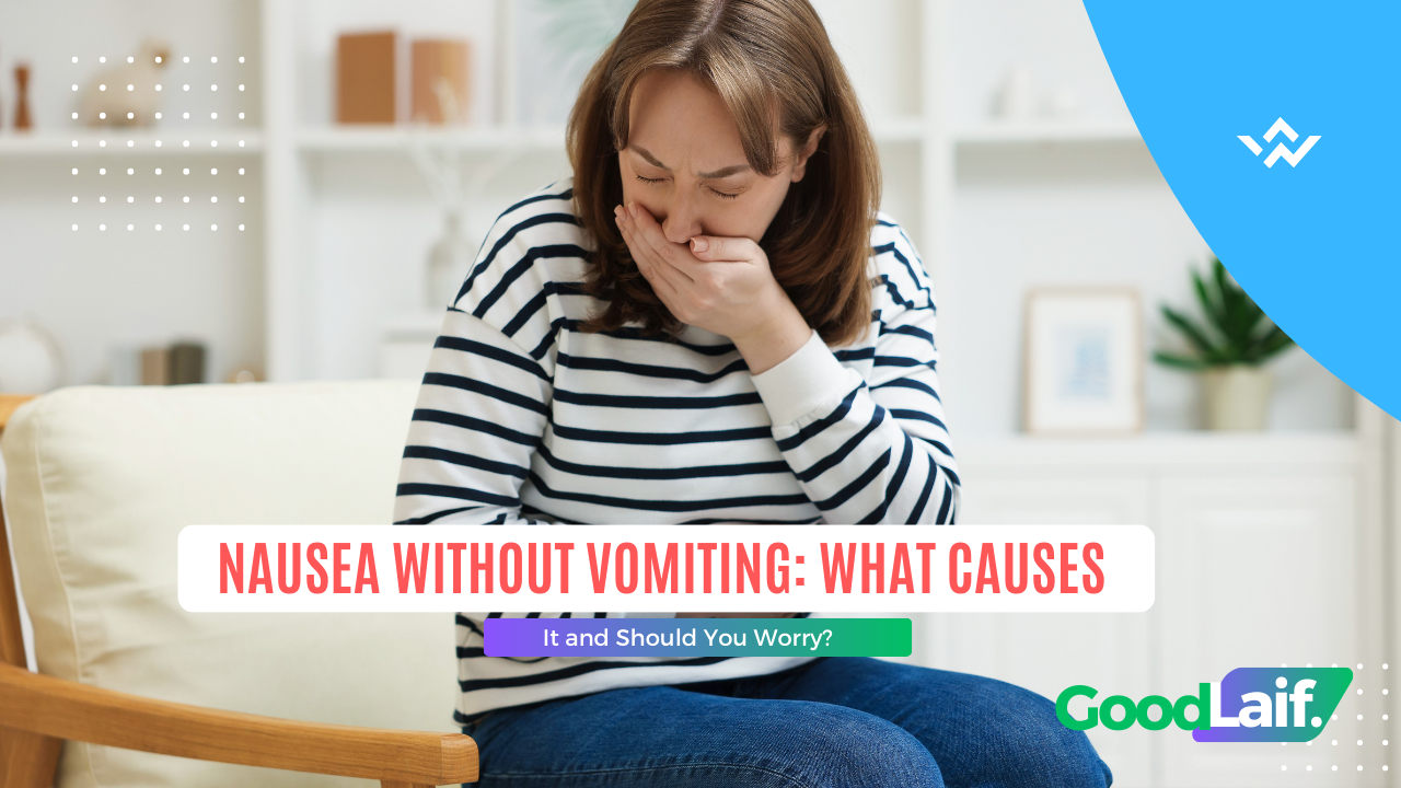Nausea Without Vomiting