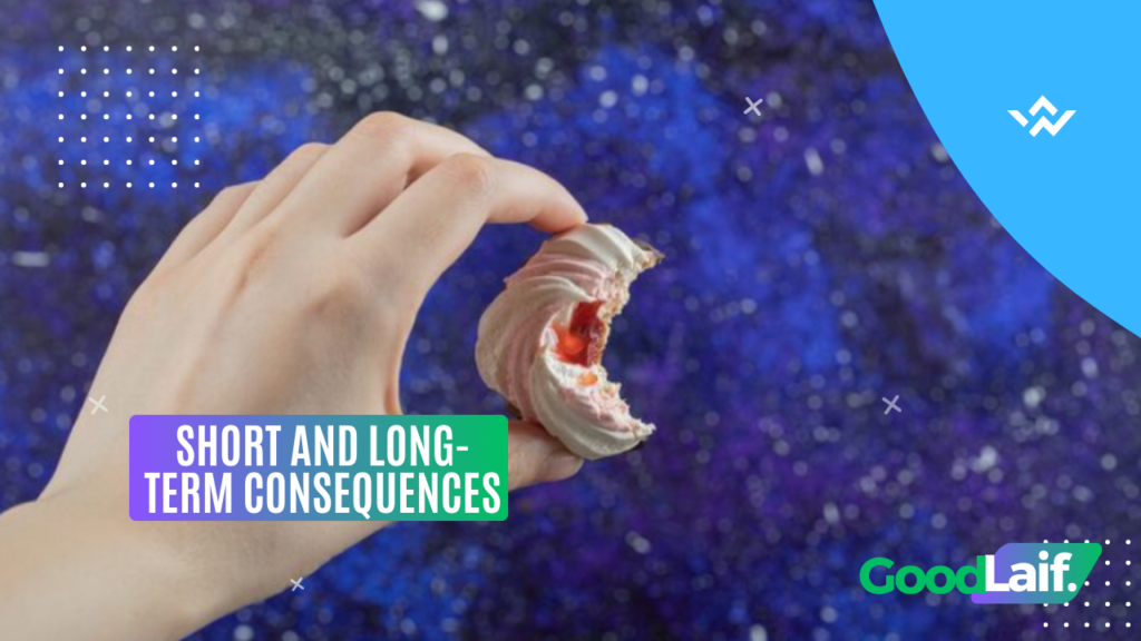 Short and Long-Term Consequences