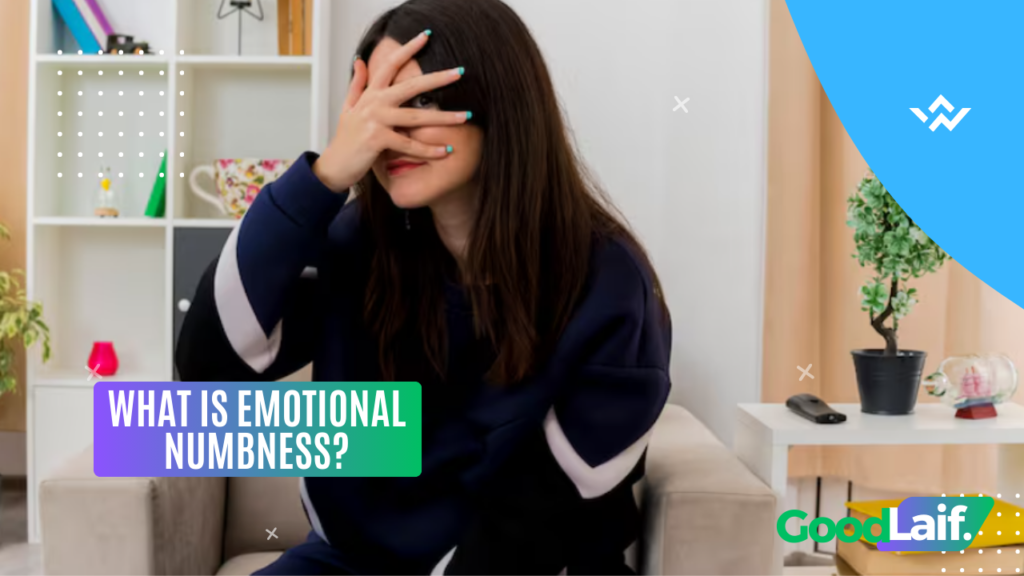 What Is Emotional Numbness?