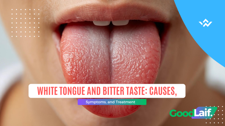White Tongue and Bitter Taste: Causes, Symptoms, and Treatment