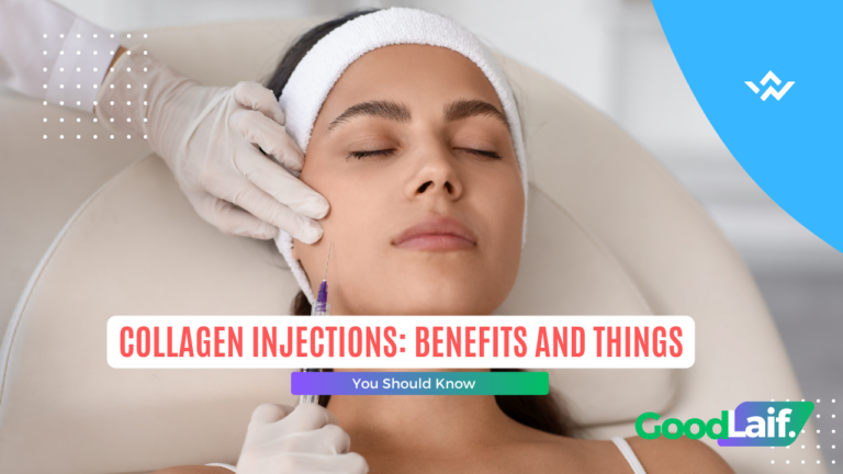 Collagen Injections: Benefits and Things You Should Know