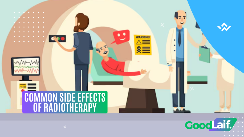 Common Side Effects of Radiotherapy