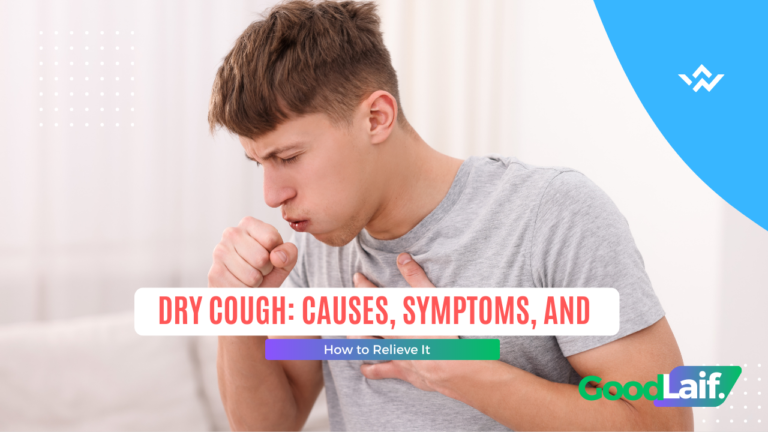 Dry Cough: Causes, Symptoms, and How to Relieve It