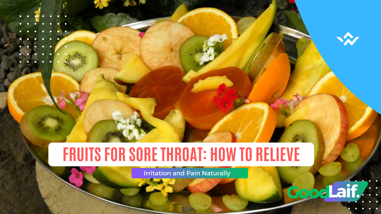 Fruits for Sore Throat