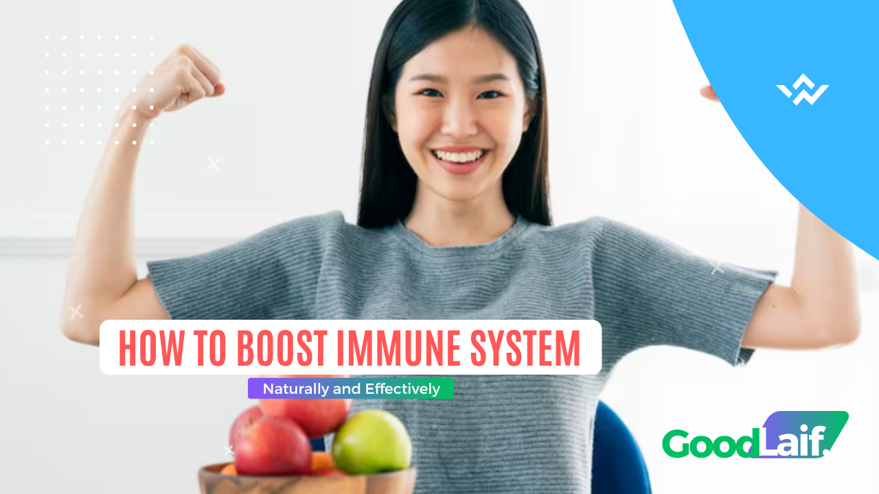 Boost Immune System Naturally and Effectively