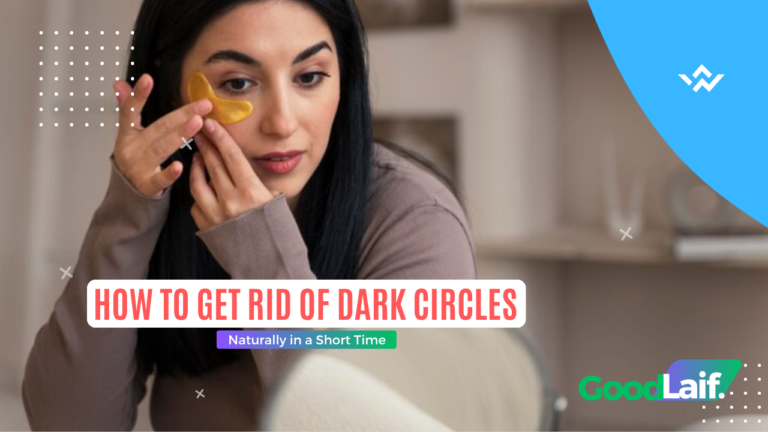 How to Get Rid of Dark Circles Naturally in a Short Time