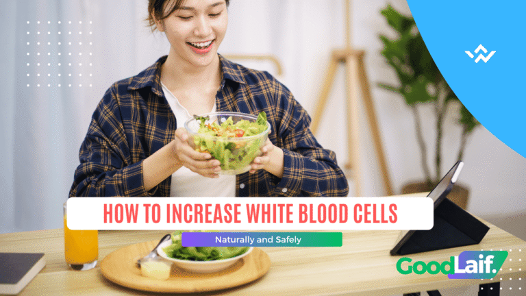 How to Increase White Blood Cells Naturally and Safely