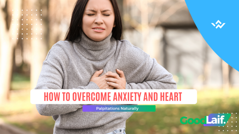 How to Overcome Anxiety and Heart Palpitations Naturally