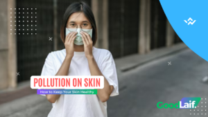 Pollution on Skin and How to Keep Your Skin Healthy