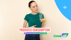 Probiotic Consumption: The Key to Maintaining Balance and Gut Health