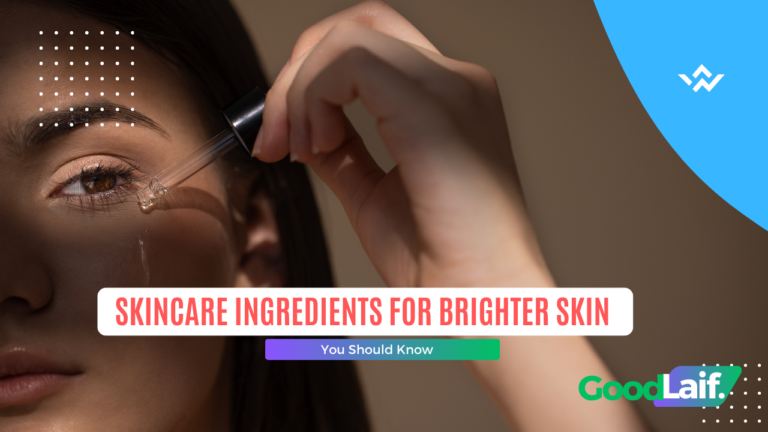 Skincare Ingredients for Brighter Skin You Should Know