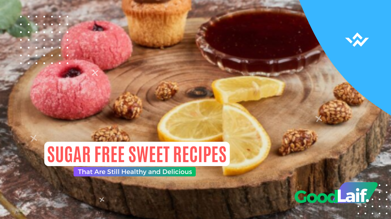 Sugar Free Sweet Recipes That Are Still Healthy and Delicious