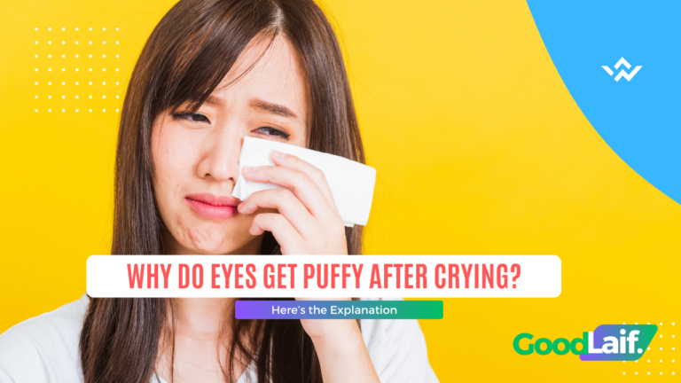 Why Do Eyes Get Puffy After Crying? Here’s the Explanation