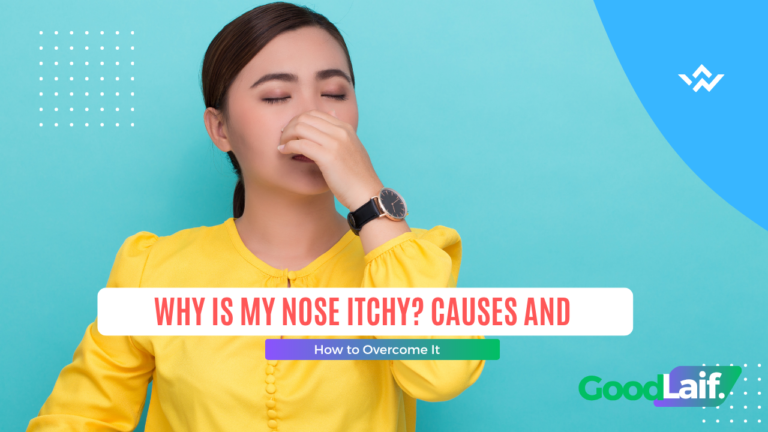 Why Is My Nose Itchy? Causes and How to Overcome It