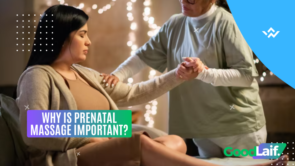 Why Is Prenatal Massage Important?