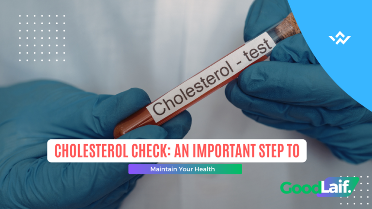 Cholesterol Check: An Important Step to Maintain Your Health