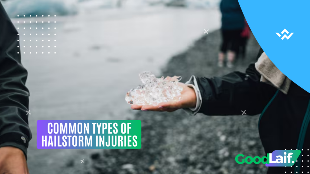 Common Types of Hailstorm Injuries
