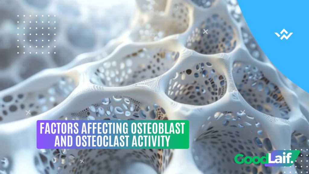 Factors Affecting Osteoblast and Osteoclast Activity