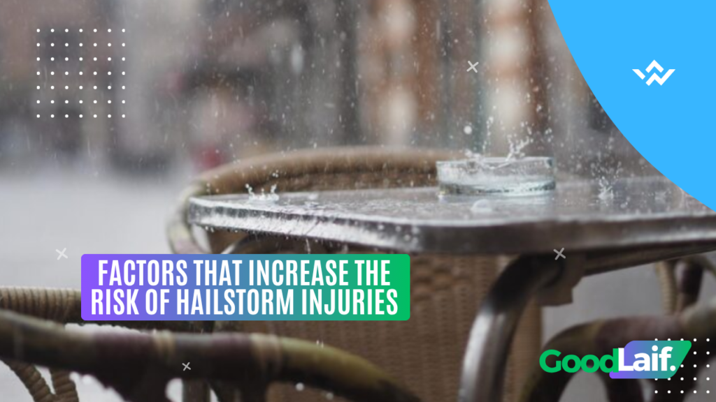Factors That Increase the Risk of Hailstorm Injuries