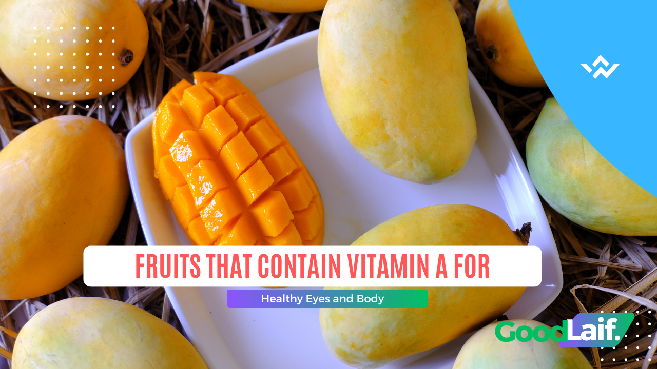 Fruits That Contain Vitamin A