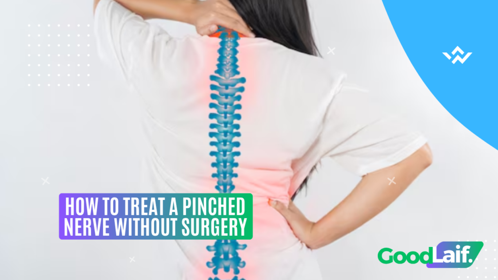 How to Treat a Pinched Nerve Without Surgery
