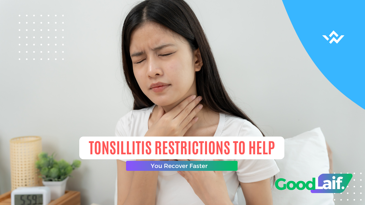 Tonsillitis Restrictions