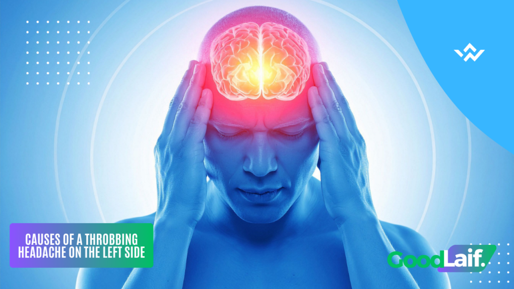 Throbbing Headache on the Left Side