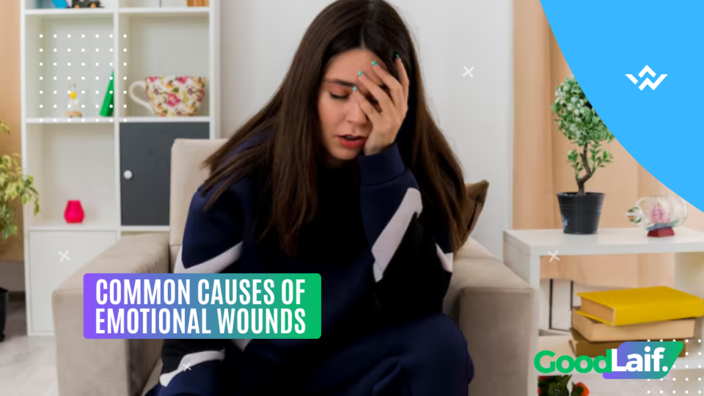 Common Causes of Emotional Wounds