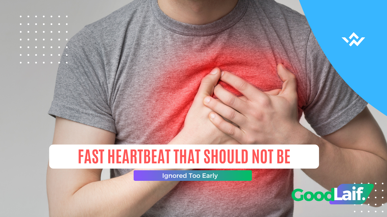 Fast Heartbeat