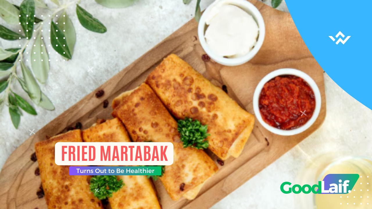 Fried Martabak Turns Out to Be Healthier? Here Are the Facts