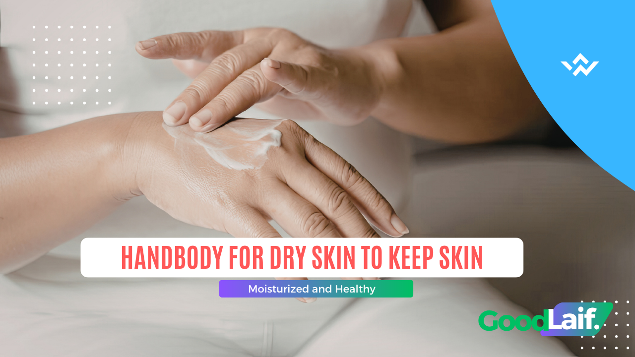 Handbody for Dry Skin