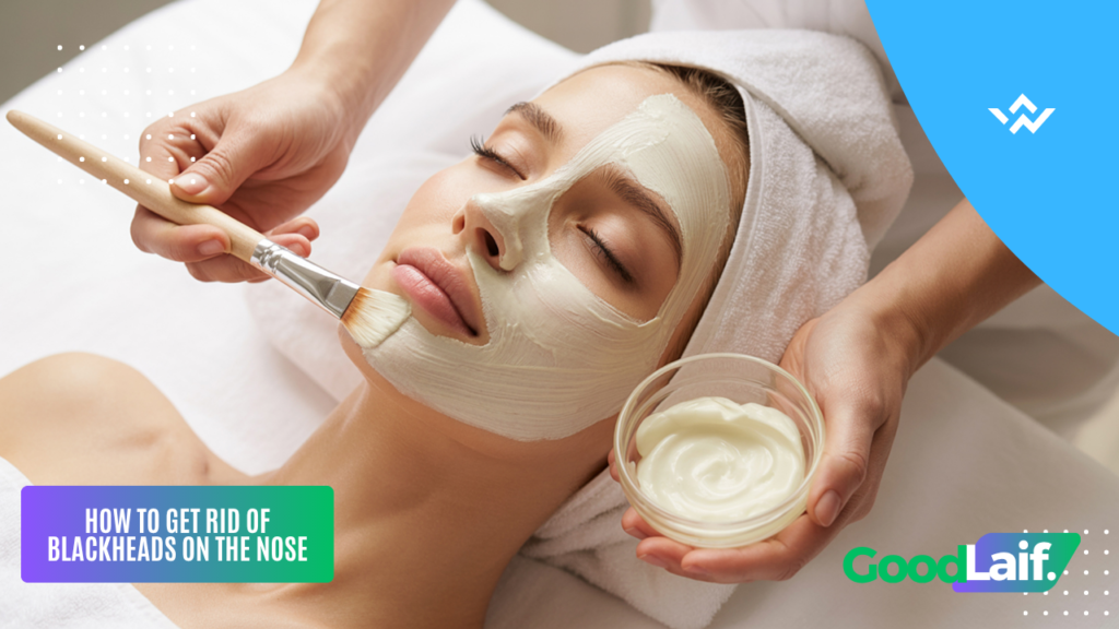 How to Get Rid of Blackheads on the Nose