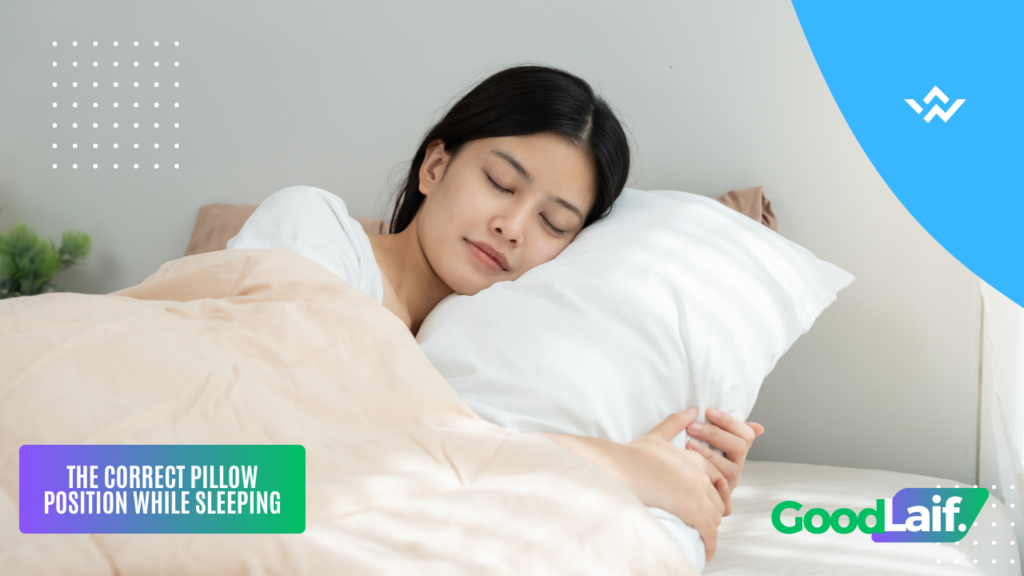 The Correct Pillow Position While Sleeping
