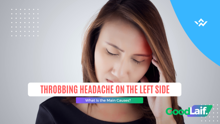 Throbbing Headache on the Left Side, What Is the Main Causes?