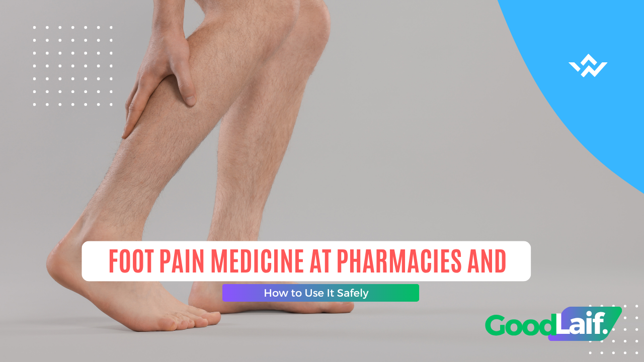 Illustration of foot pain medicine at pharmacies and how to use it safely for ankle and foot discomfort