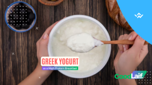 Greek Yogurt as a High Protein Breakfast