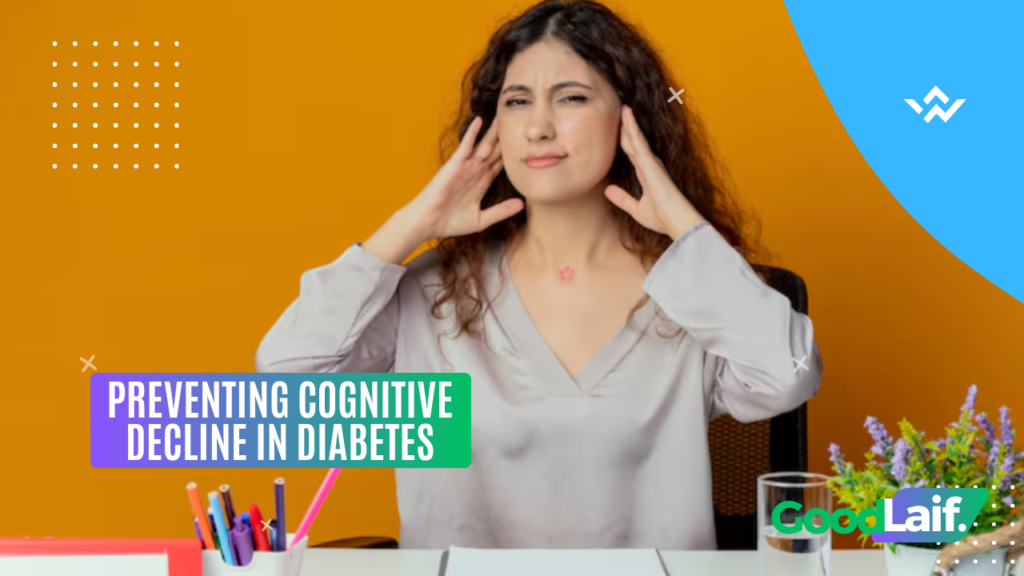 Preventing Cognitive Decline in Diabetes