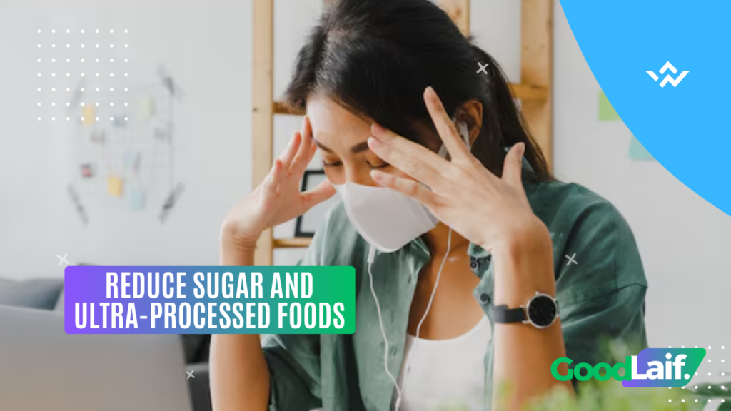 Reduce Sugar and Ultra-Processed Foods