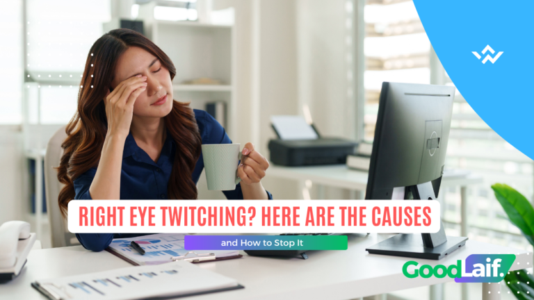 Right Eye Twitching? Here Are the Causes and How to Stop It