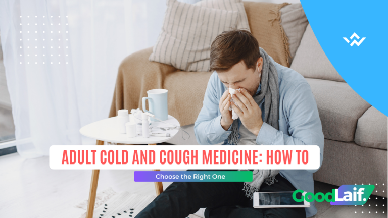 Adult Cold and Cough Medicine: How to Choose the Right One